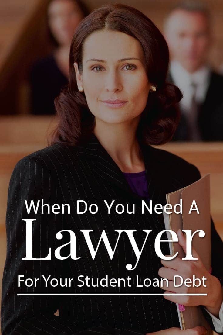 When Do You Need A Lawyer For Your Student Loan Debt